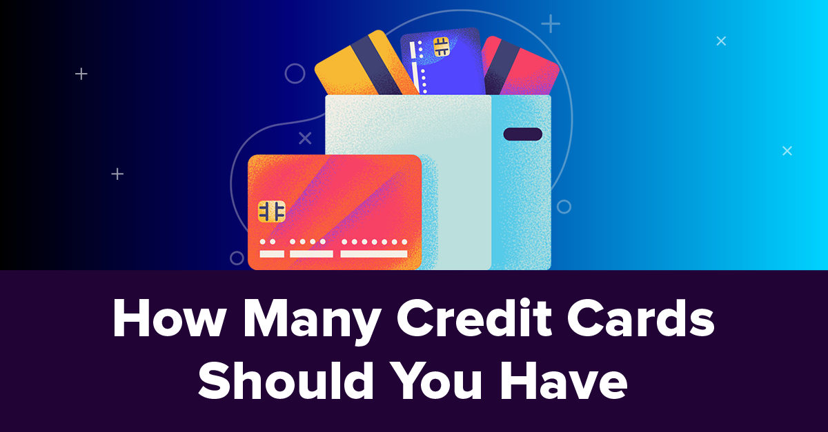 How Many Credit Cards Should You Have? - Romes Blog